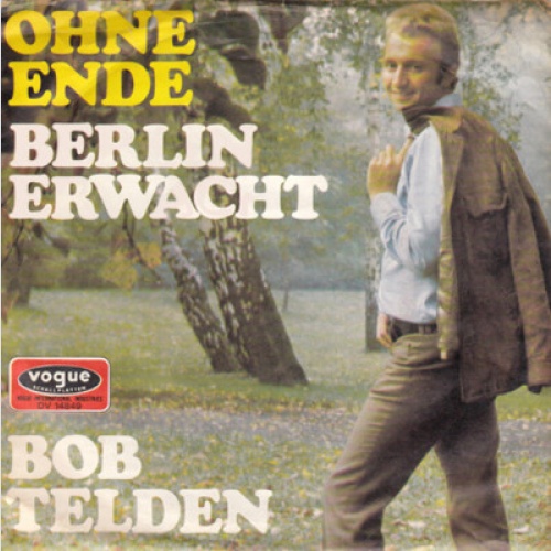 Bob Telden - Ohne Ende / Berlin Erwacht (7", Single)