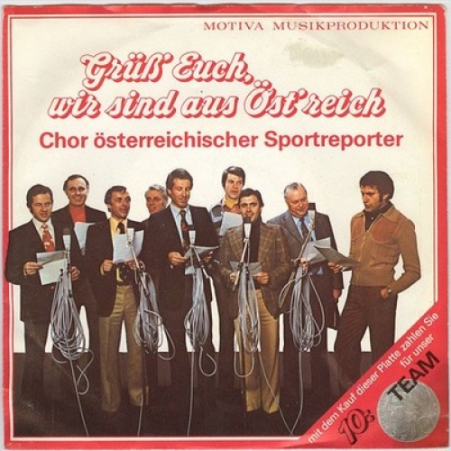 Chor Österreichischer Sportreporter - Grüß' Euch, Wir Sind Aus Öst'reich (7",...