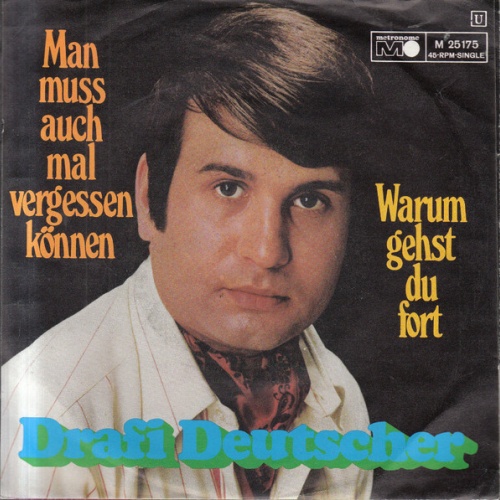 Drafi Deutscher - Man Muss Auch Mal Vergessen Können / Warum Gehst Du Fort (7...