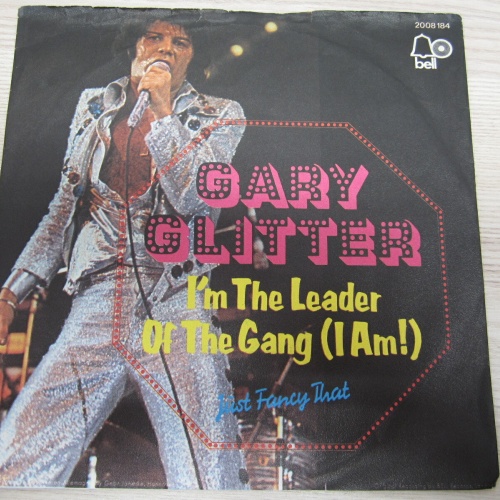 Single / Gary Glitter ?– I'm The Leader Of The Gang  / AUT  PRESS / RAR /