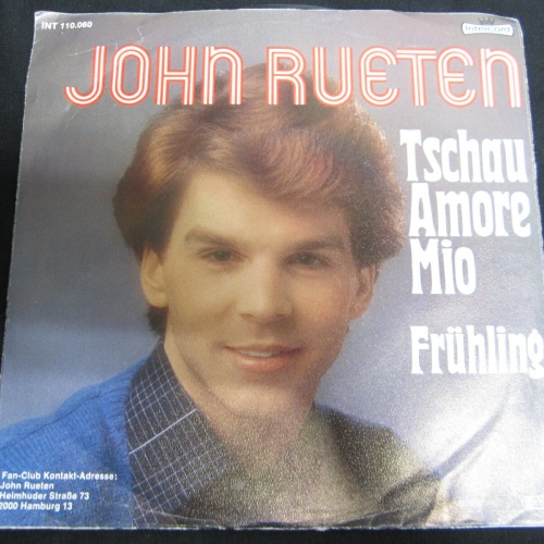 Single / John Rueten ?– Tschau Amore Mio  /   DE PRESS / RAR /