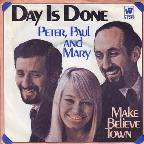 Peter, Paul And Mary* - Day Is Done (7", Single)