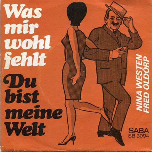 Nina Westen Und Fred Oldörp - Was Mir Wohl Fehlt / Du Bist Meine Welt (7", Si...