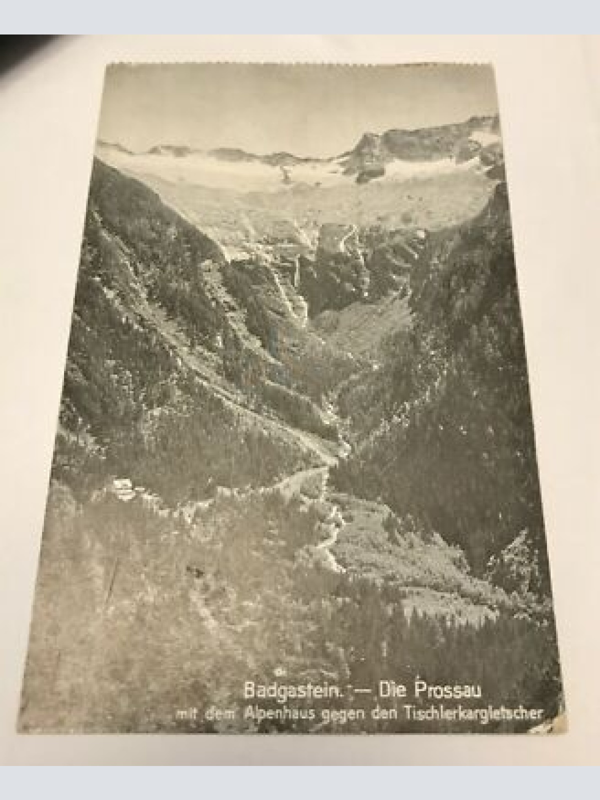 AK, Badgastein, Die Prossau, Tischlerkargletscher, Alpenhaus (110300 Bw!)