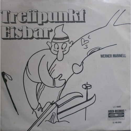 Werner Marinell - Treffpunkt Eisbar (7", Single)