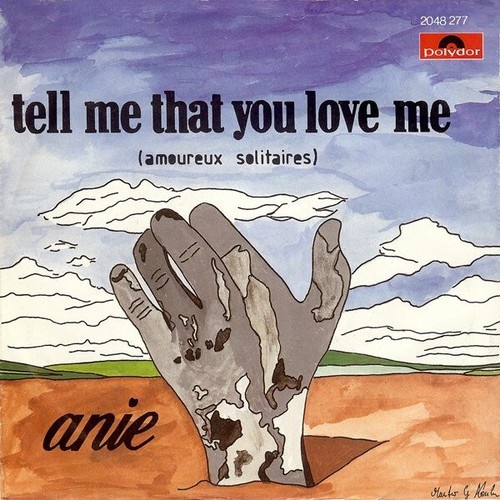 Aniko Benkö - Tell Me That You Love Me (Amoureux Solitaires) (7", Single)