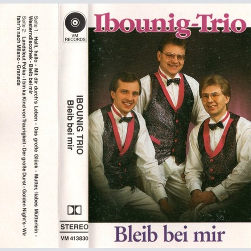 Ibounig Trio* - Bleib Bei Mir (Cass, Album)