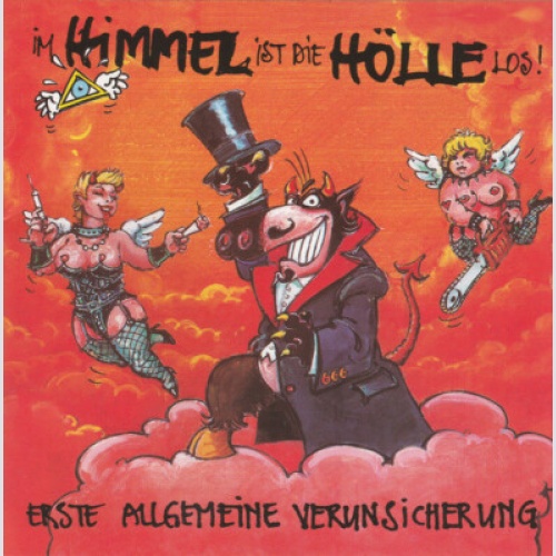 Erste Allgemeine Verunsicherung* - Im Himmel Ist Die Hölle Los (CD, Album)