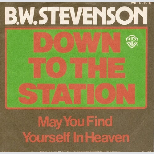 B.W. Stevenson - Down To The Station (7", Single)