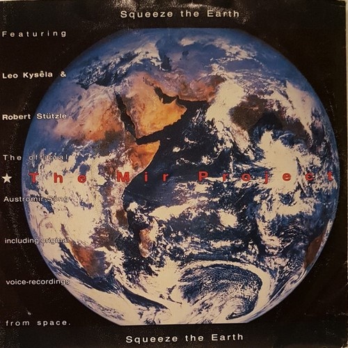 The Mir Project Featuring Leo Kysêla & Robert Stützle - Squeeze The Earth (7"...