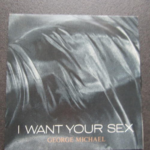 Single / George Michael – I Want Your Sex / NL Press /