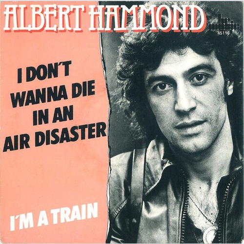 Albert Hammond - I Don't Wanna Die In An Air Disaster / I'm A Train (7", Single)