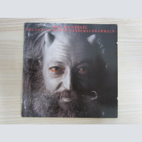 DCD / Roland Josef Leopold Neuwirth & Die Extremschrammeln / WAß DA TEUFEL /