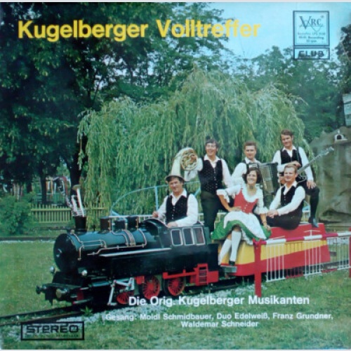 Die Orig. Kugelberger Musikanten* , Gesang: Moidl Schmiedbauer, Duo Edelweiß*...