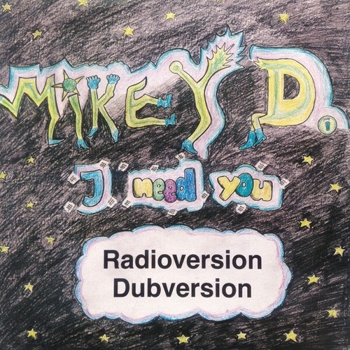 Mikey D. (2) - I Need You (7")