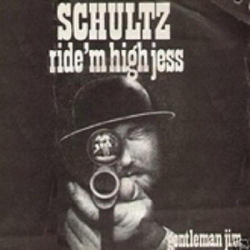 Schultz (9) - Ride 'm High Jess (7", Single)