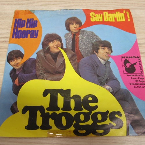 Single /  The Troggs ?– Hip Hip Hooray   / DE     PRESS / RAR /