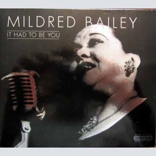CD / MILDRED BAILEY / IT HAD TO BE YOU / TOP /