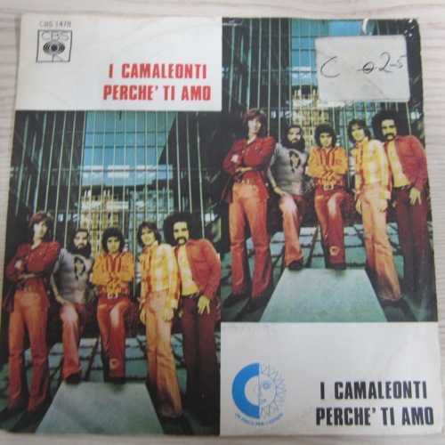Single /  I Camaleonti ?– Perché Ti Amo /  CBS 1478  ITALY PRESS / RAR /