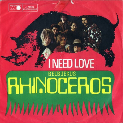Rhinoceros (2) - I Need Love (7", Single)