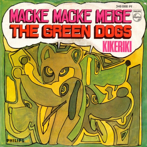 The Green Dogs - Macke Macke Meise (7", Single, Mono)