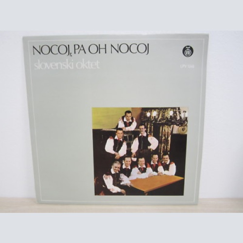 LP /  Slovenski Oktet ?– Nocoj, Pa Oh Nocoj  /  Yugoslavia PRESS / RAR /