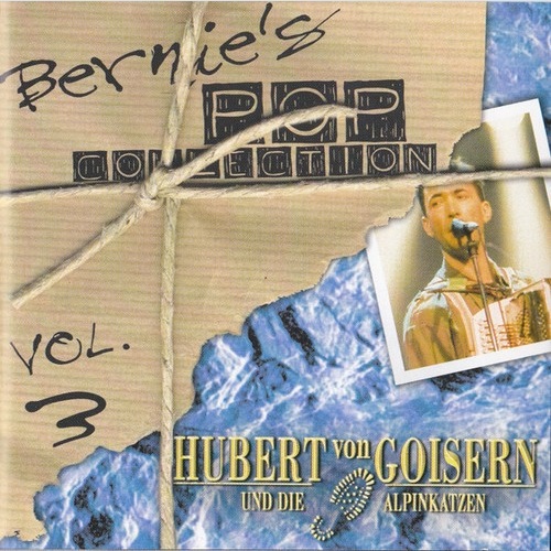Hubert von Goisern Und Die Alpinkatzen* - Bernie's Pop Collection (CD, Comp)