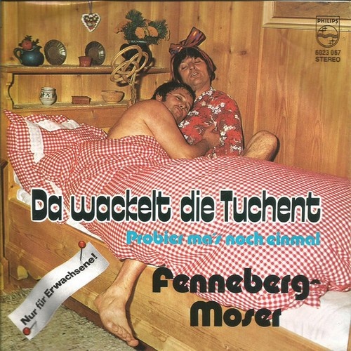 Fenneberg-Moser* - Da Wackelt Die Tuchent / Probier Ma's Noch Einmal (7", Sin...