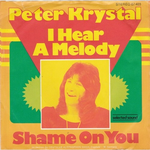 Peter Krystal - I Hear A Melody / Shame On You  (7", Single)
