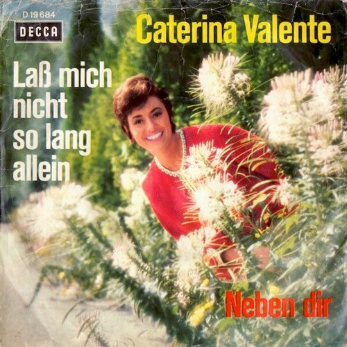 Caterina Valente - Laß Mich Nicht So Lang Allein (7", Single)