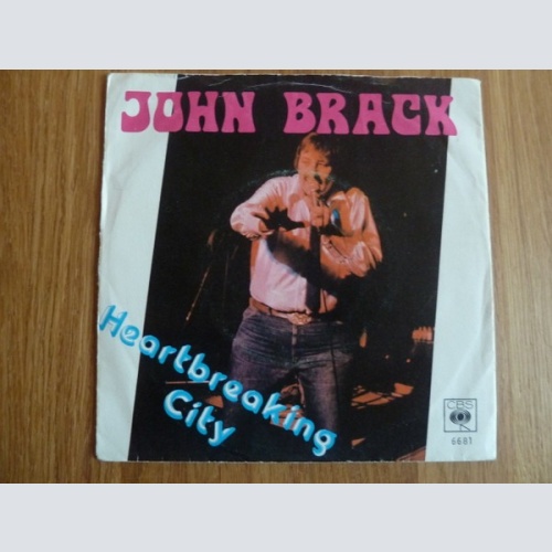 John Brack - Heartbreaking City / I'm A Rock & Roll Man (7")