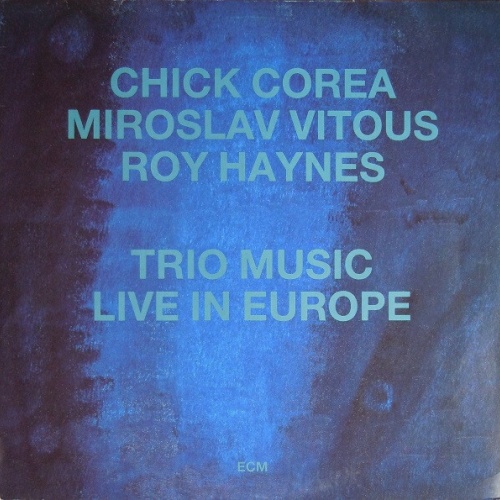 Chick Corea, Miroslav Vitous, Roy Haynes - Trio Music, Live In Europe (LP, Al...