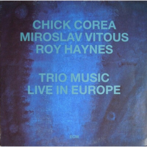 Chick Corea, Miroslav Vitous, Roy Haynes - Trio Music, Live In Europe (LP, Al...