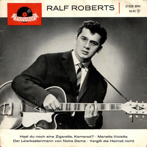Ralf Roberts - Hast Du Noch Eine Zigarette, Kamerad? / Marietta Violetta / De...