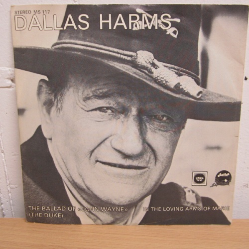 Single / Dallas Harms ?– The Ballad Of "John Wayne"  /  Swiss    PRESS / RAR /