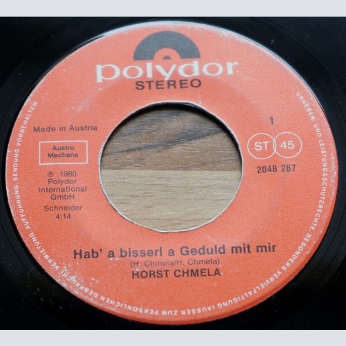 Horst Chmela - Hab' A Bisserl A Geduld Mit Mir / Bis Zu Dir Da Bin I Kommen U...