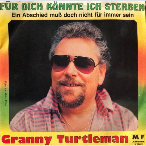 Granny Turtleman - Für Dich Könnte Ich Sterben (7", Single)
