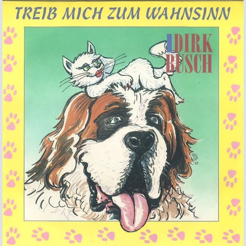Dirk Busch - Treib Mich Zum Wahnsinn (7", Single)