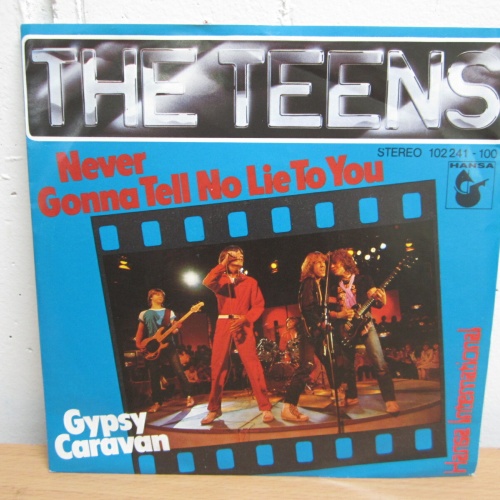 Single /  The Teens ?– Never Gonna Tell No Lie To You   / DE PRESS /   RAR /