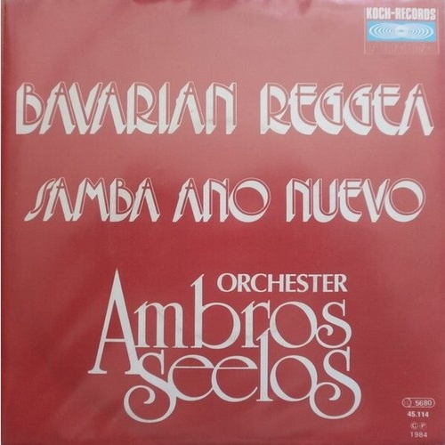 Orchester Ambros Seelos - Bavarian Reggea / Samba Ano Nuevo (7", Single)