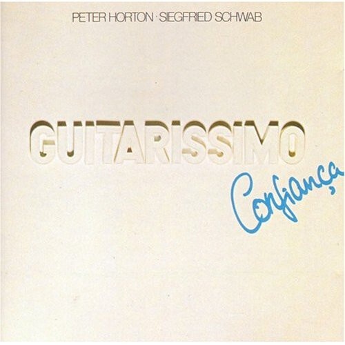 Peter Horton · Siegfried Schwab - Guitarissimo · Confiança (LP, Album)