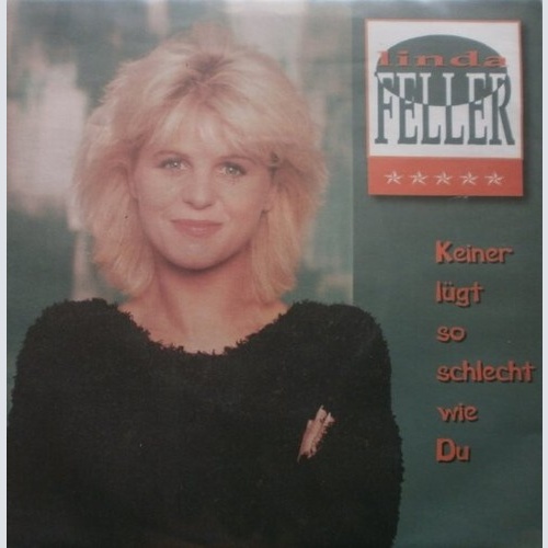 Linda Feller - Keiner Lügt So Schlecht Wie Du (7", Single)