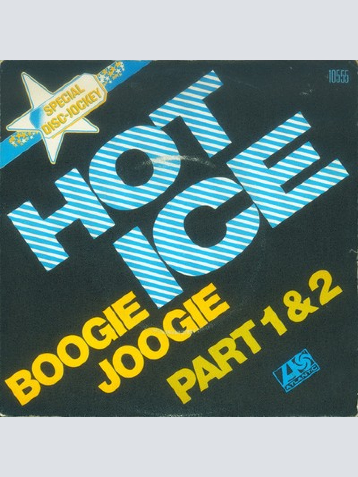 Hot Ice (3) - Boogie Joogie (Part 1 & 2) (7", Single)