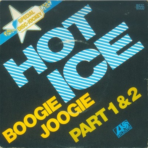 Hot Ice (3) - Boogie Joogie (Part 1 & 2) (7", Single)