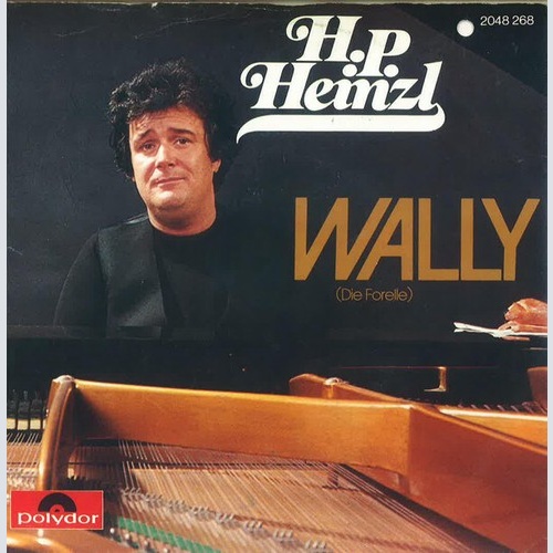Hans Peter Heinzl - Wally (Die Forelle) (7", Single)
