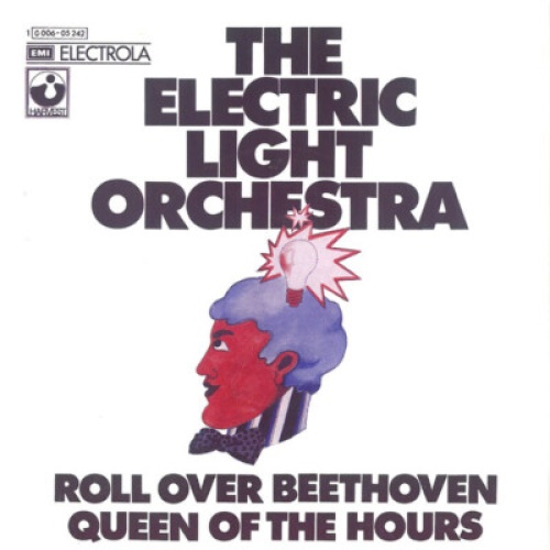The Electric Light Orchestra* - Roll Over Beethoven / Queen Of The Hours (7",...