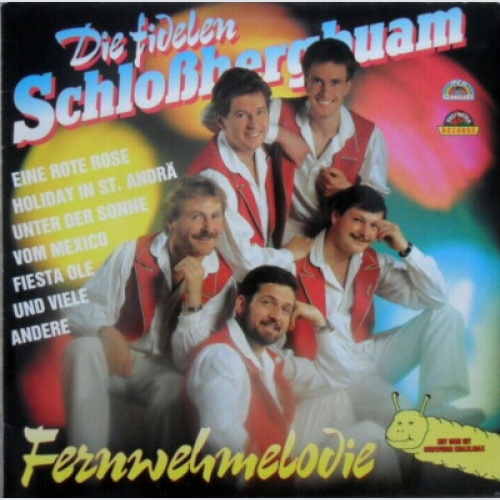 Die Fidelen Schloßbergbuam* - Fernwehmelodie (LP)