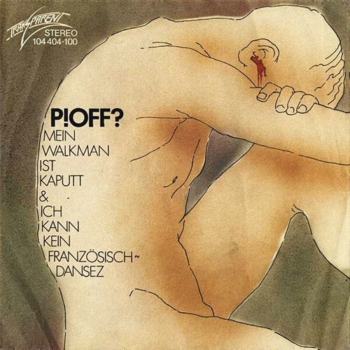 P!OFF? - Mein Walkman Ist Kaputt & Ich Kann Kein Französisch~Dansez (7")