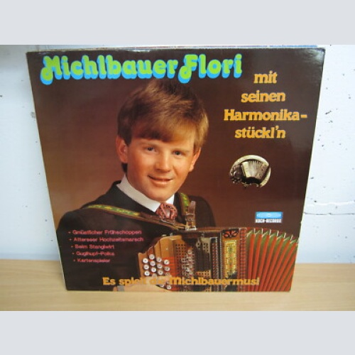 LP /  Flori Michlbauer  - Harmonikastückln  / Koch  REC . /  AUT   PRESS / RAR /