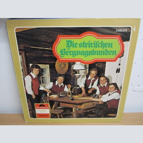 LP / Die Steirischen Bergvagabunden ?– Polydor Rec. / AUT PRESS / RAR /